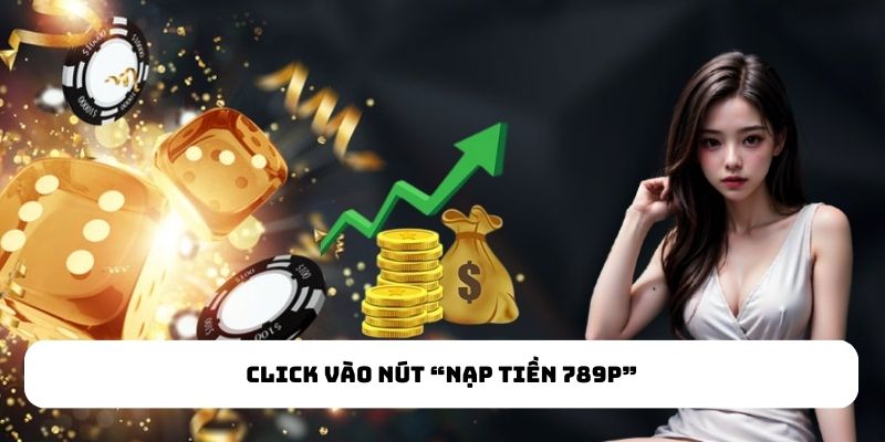 Click vào nút “Nạp tiền 789P”