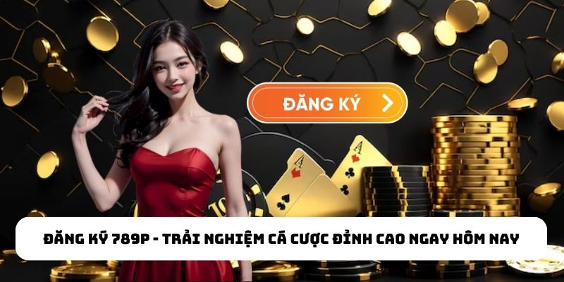 đăng ký 789P